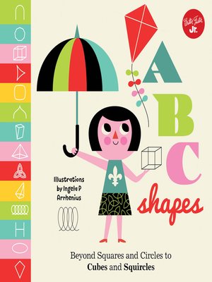 cover image of ABC Shapes: Beyond Squares and Circles to Cubes and Squircles